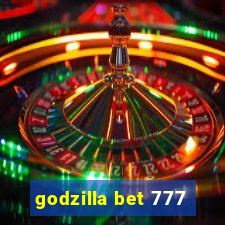 godzilla bet 777